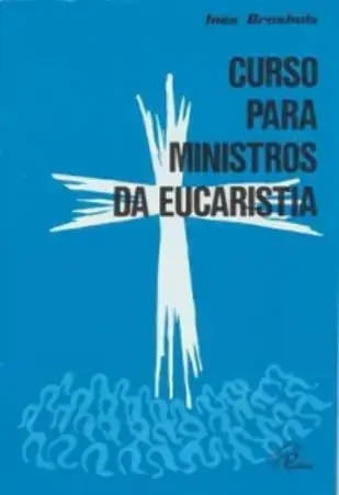 Curso Para Ministros Da Eucaristia 300g Editora Paulinas