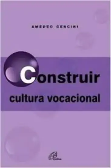 Construir Cultura Vocacional 118g Editora Paulinas