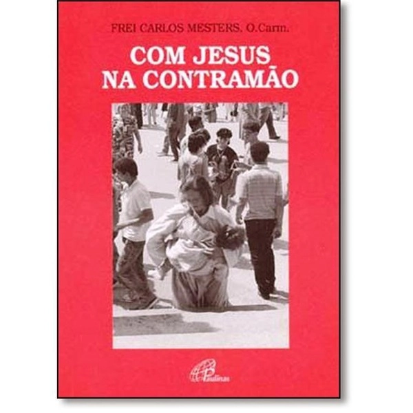 Com Jesus Na Contramao 200g Editora Paulinas