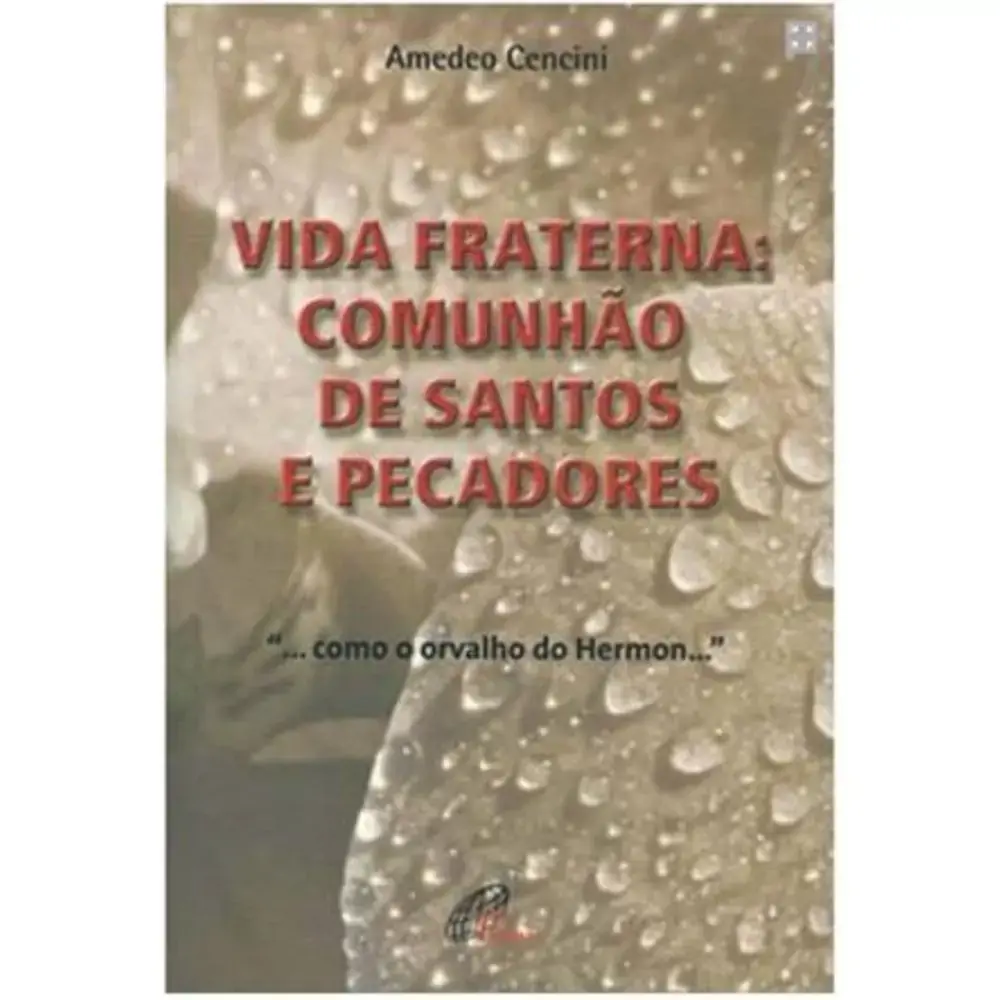 Vida Fraterna Comunhao De Santos E Pecadores