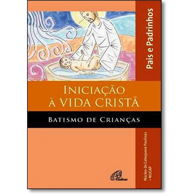 Iniciacao A Vida Crista: Batismo De Criancas 300g Editora Paulinas