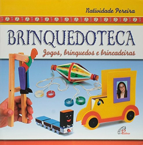 Brinquedoteca Jogos, Brinquedos E Brincadeiras 222g Editora Paulinas