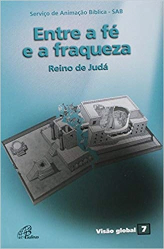 Entre A Fe E A Fraqueza Reino De Juda 118g Editora Paulinas