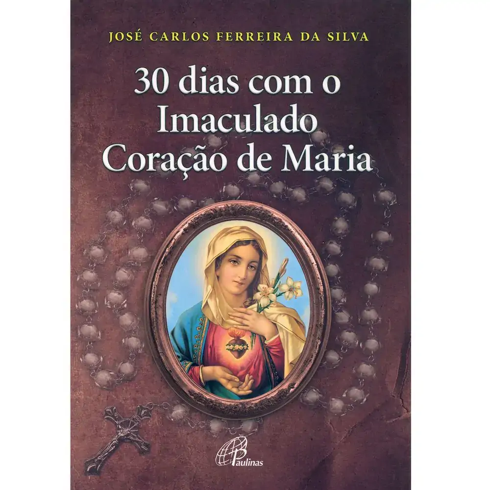 30 Dias Com O Imaculado Coracao De Maria