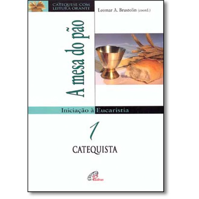 Mesa Do Pao Iniciacao A Eucaristia 426g Editora Paulinas