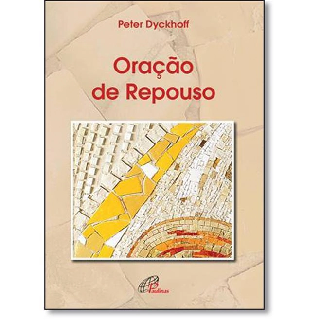 Oracao De Repouso 220g Editora Paulinas