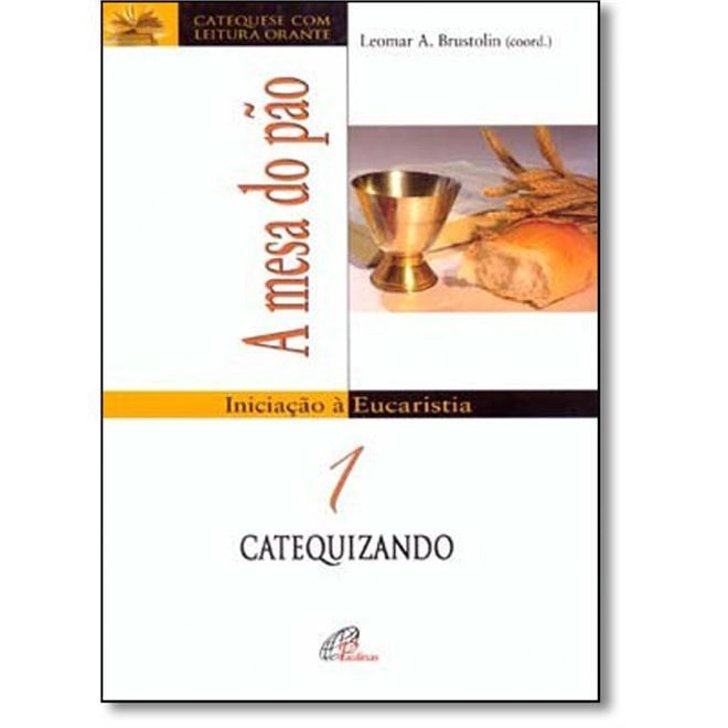 Mesa Do Pao Iniciacao A Eucaristia 220g Editora Paulinas