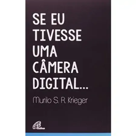 Se Eu Tivesse Uma Camera Digital