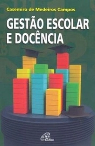 Gestao Escolar E Docencia Editora Paulinas