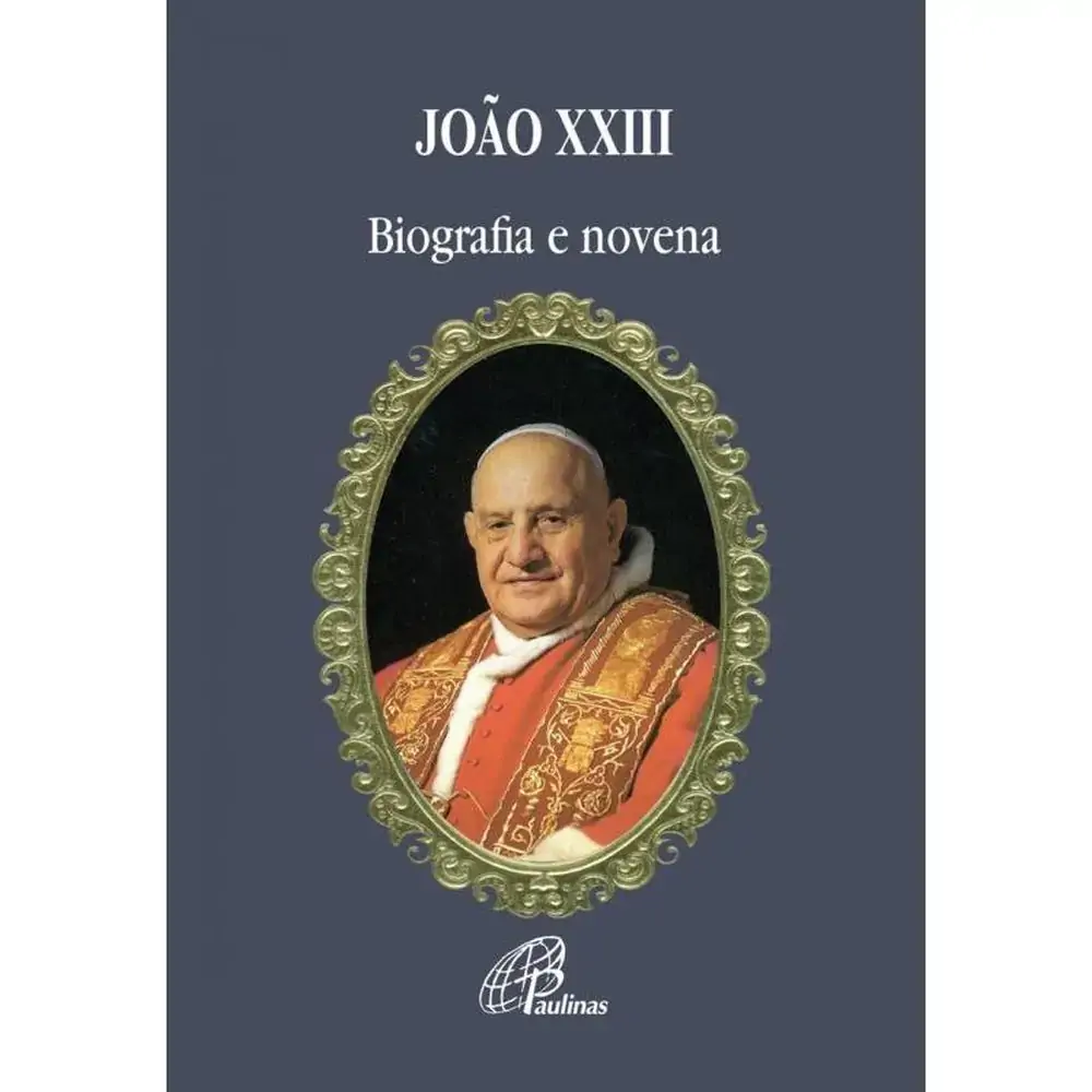 Joao Xxiii Biografia E Novena