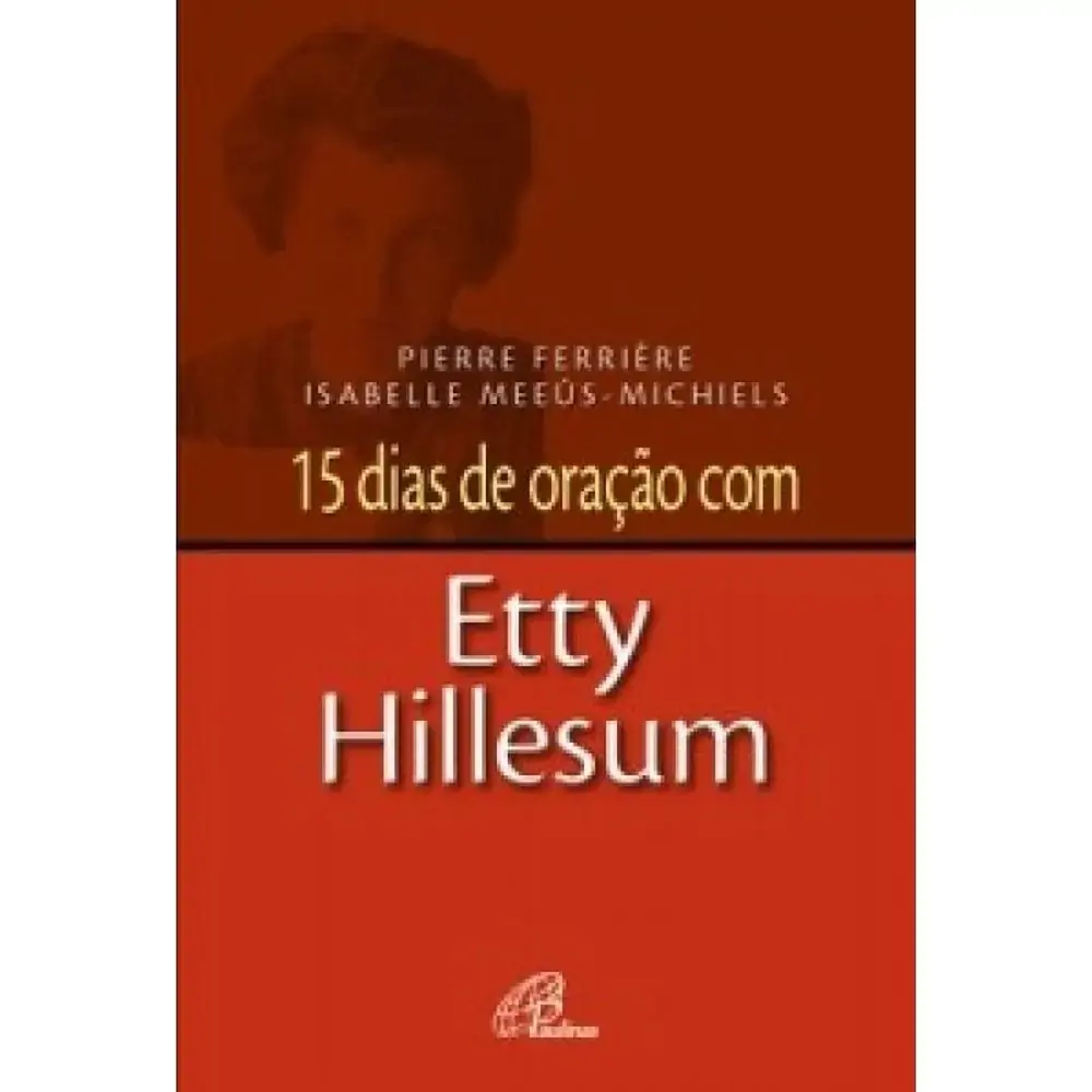 15 Dias De Oracao Com Etty Hillesum