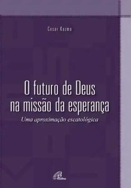 Futuro De Deus Na Missao Da Esperanca 360g Editora Paulinas
