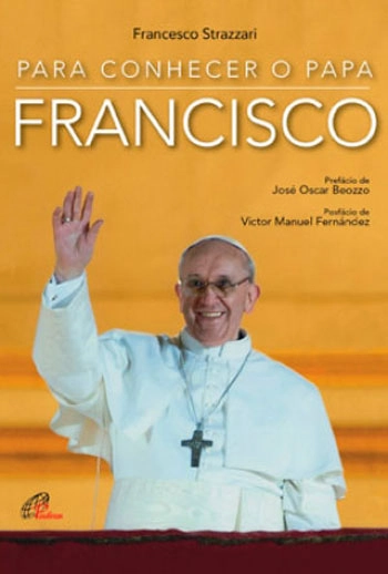 Para Conhecer O Papa Francisco Editora Paulinas