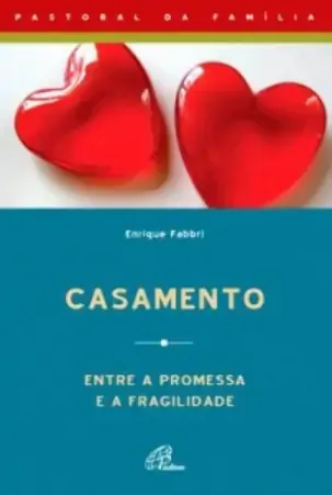Casamento Entre A Promessa E A Fragilidade Editora Paulinas