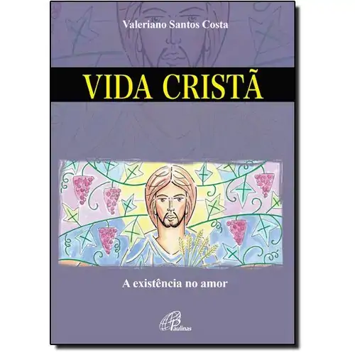Vida Crista: A Existencia No Amor