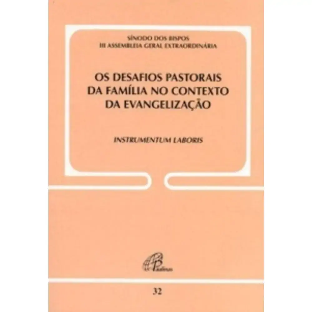 Desafios Pastorais Da Familia No Contexto Da Evangelizacao Os Doc. 32
