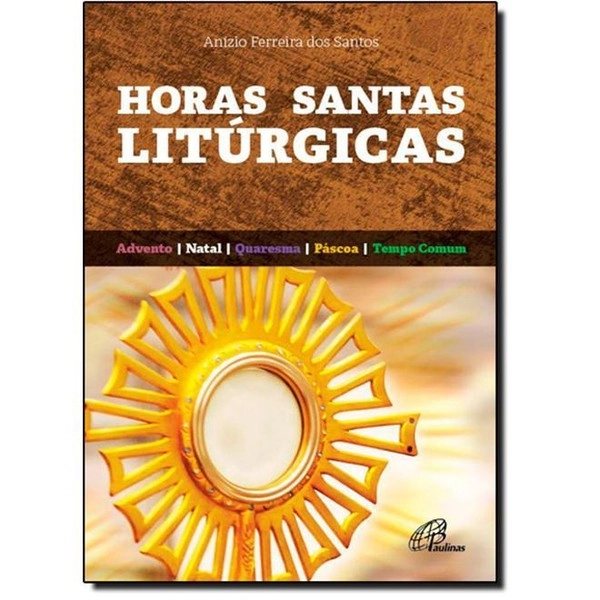 Horas Santas Liturgicas Editora Paulinas