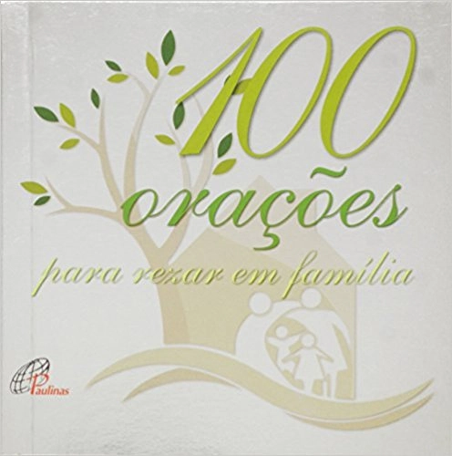 100 Oracoes Para Rezar Em Familia 118g Editora Paulinas