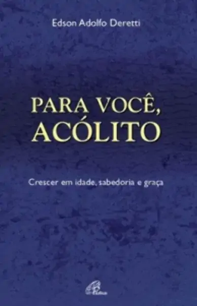 Para Voce. Acolito 120g Editora Paulinas
