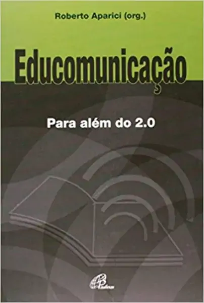Educomunicacao Para Alem Do 2.0 400g Editora Paulinas