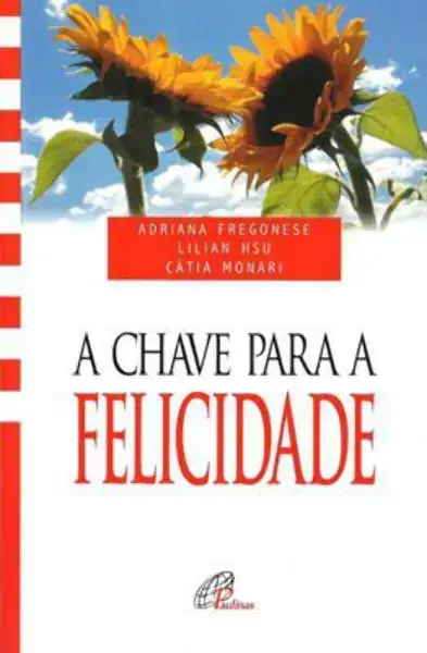 Chave Para A Felicidade Editora Paulinas