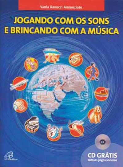 Jogando Com Os Sons E Brincando Com A Musica 365g Editora Paulinas
