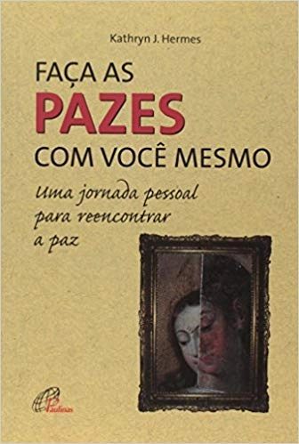 Faca As Pazes Com Voce Mesmo 222g Editora Paulinas