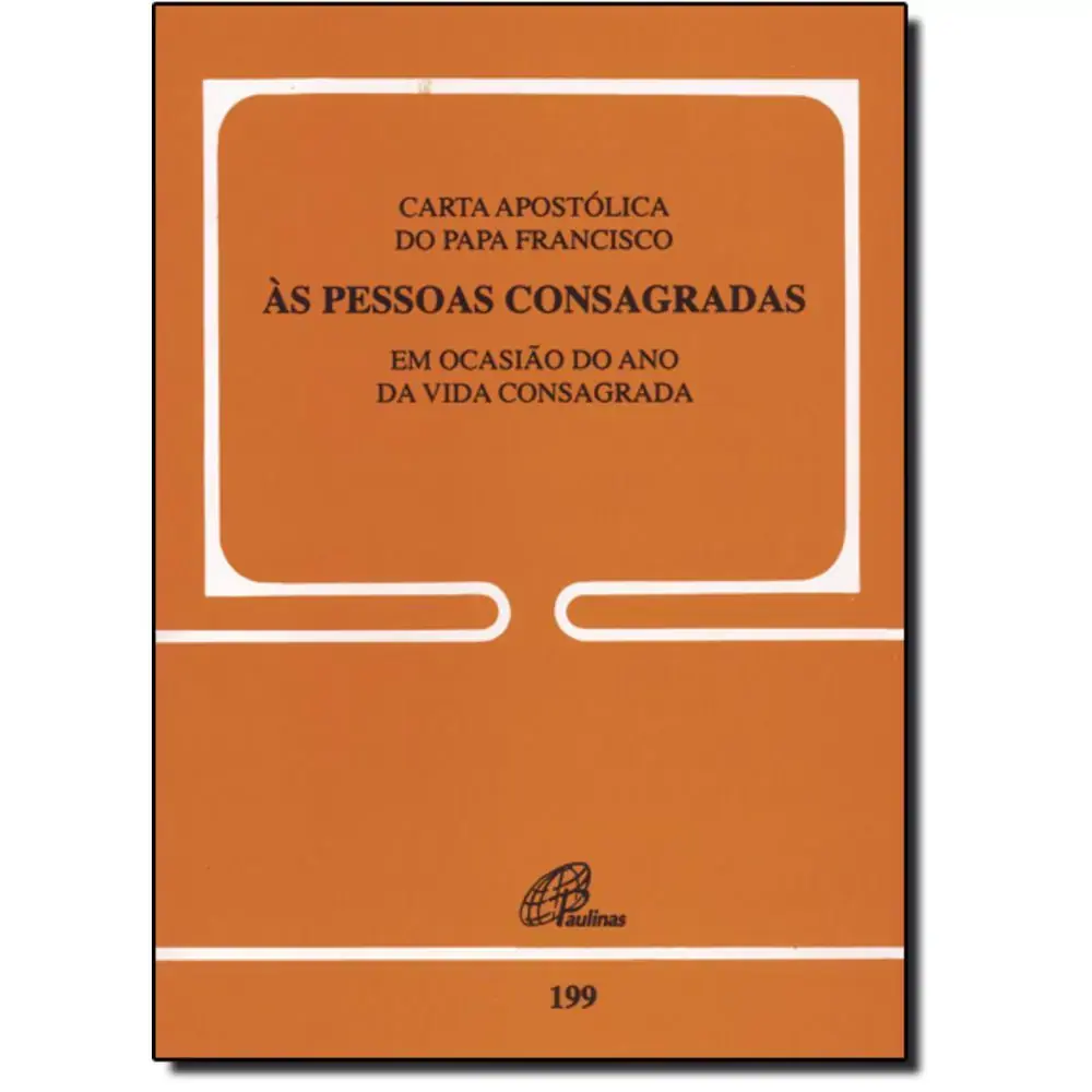 Carta Apostolica Do Papa Francisco As Pessoas Consagradas Doc. 199