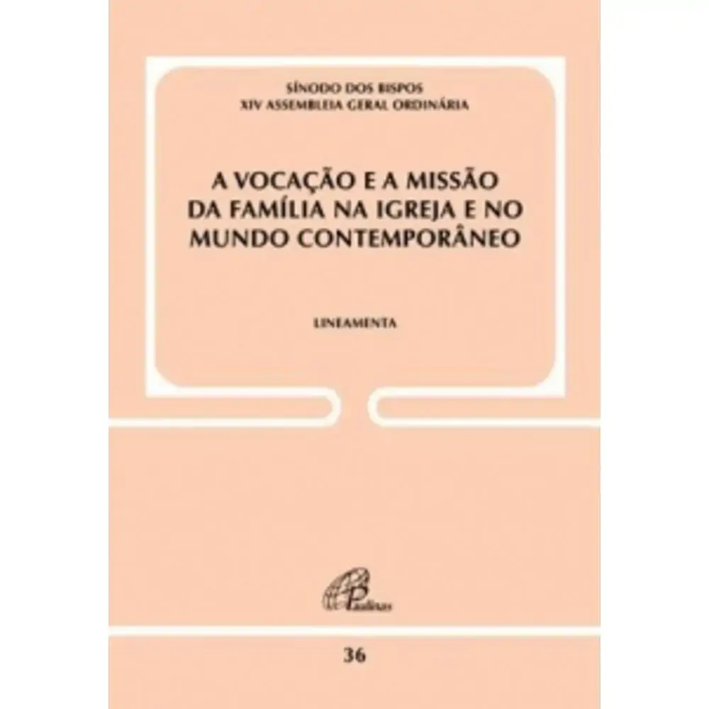 Vocacao E A Missao Da Familia Na Igreja E No Mundo Contemporaneo A Doc 36