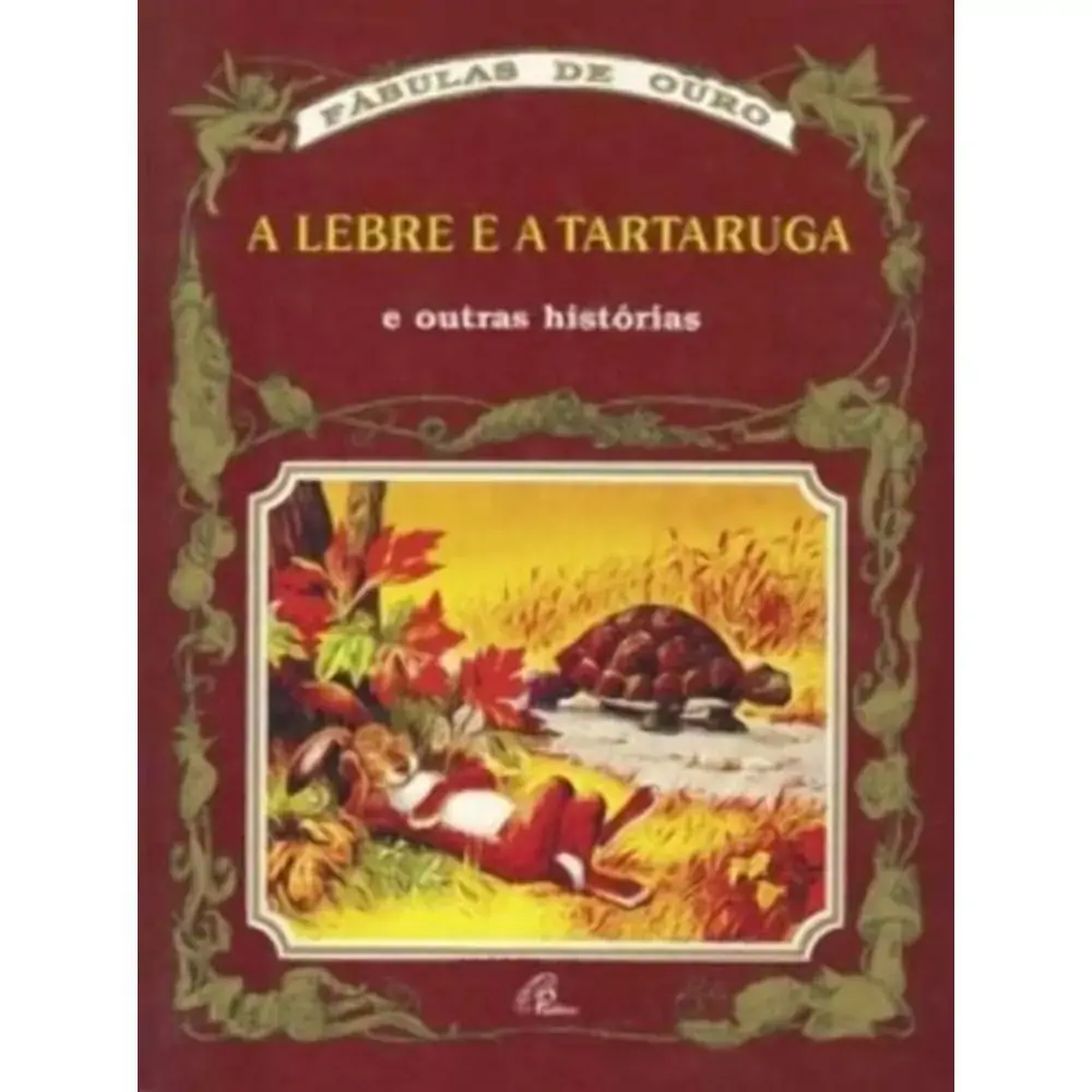 Lebre E A Tartaruga E Outras Historias A