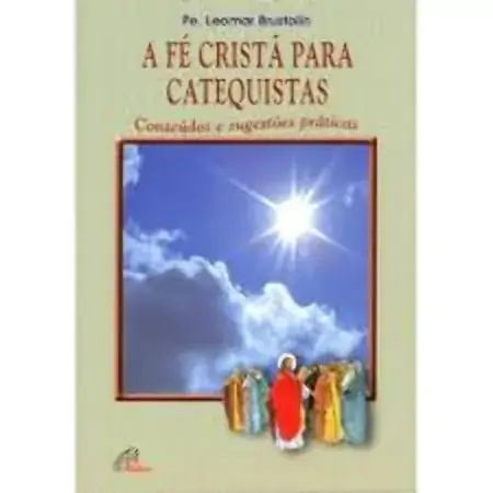 Fe Crista Para Catequistas 280g Editora Paulinas