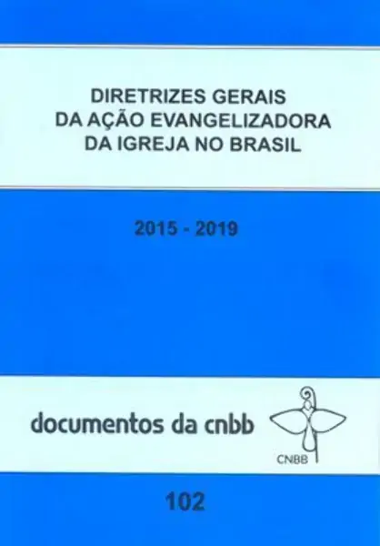 Diretrizes Gerais Da Acao Evangelizadora Da Igreja No Brasil Editora Paulinas