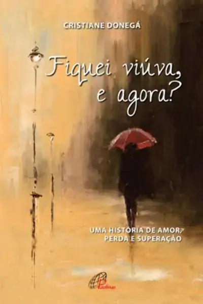Fiquei Viuva, E Agora? 159g Editora Paulinas