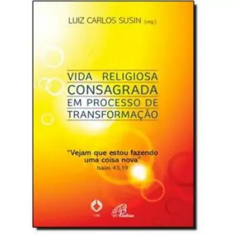 Vida Religiosa Consagrada Em Processo De Transformacao 420g Editora Paulinas