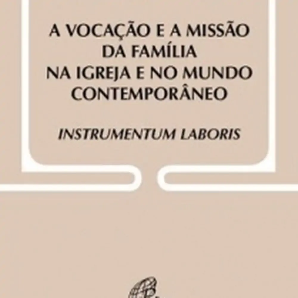 Vocacao E A Missao Da Familia Na Igreja Instrumentum Laboris Doc.38