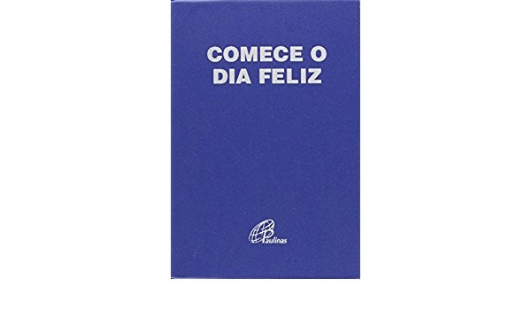 Comece O Dia Feliz Capa Plastica Azul 120g Editora Paulinas