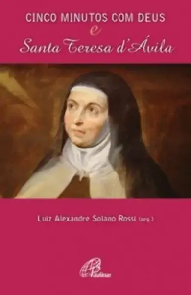 Cinco Minutos Com Deus E Santa Teresa D Avila Editora Paulinas