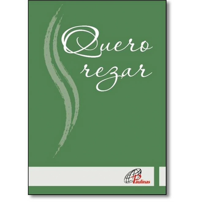 Quero Rezar Capa Verde 40g Editora Paulinas