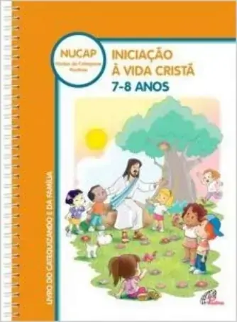Iniciacao A Vida Crista 7 8 Anos Catequizando E Familia Editora Paulinas