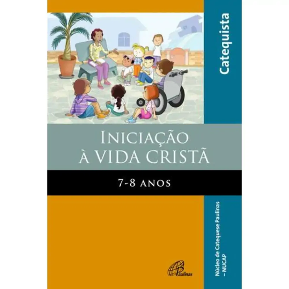 Iniciacao A Vida Crista: 7 8 Anos Livro Do Catequista