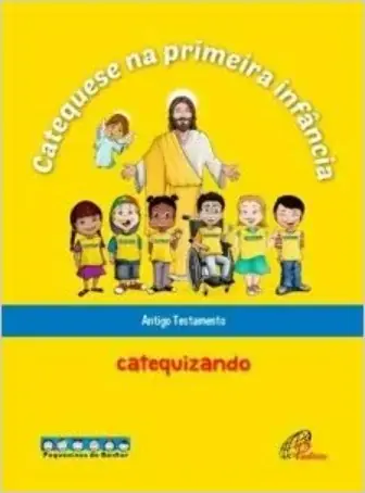 Catequese Na Primeira Infancia Antigo Testamento Editora Paulinas