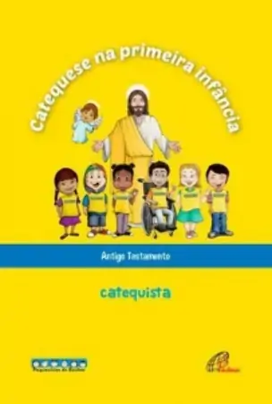 Catequese Na Primeira Infancia Antigo Testamento Editora Paulinas