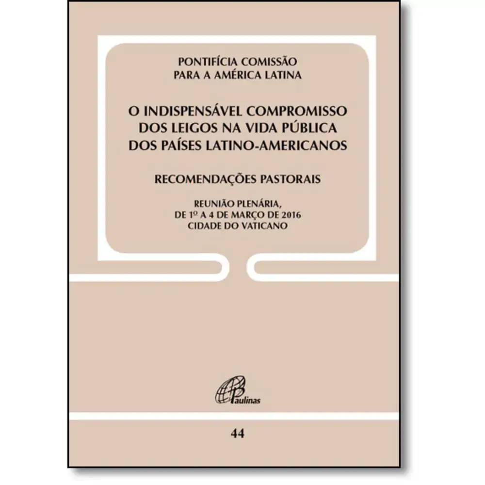 Indispensavel Compromisso Dos Leigos Na Vida Publica O Doc. 44
