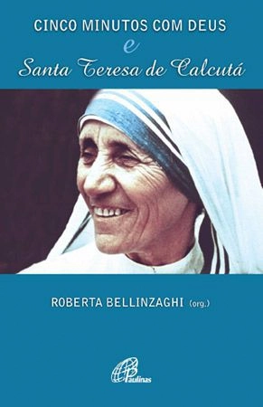 Cinco Minutos Com Deus E Santa Teresa De Calcuta Editora Paulinas