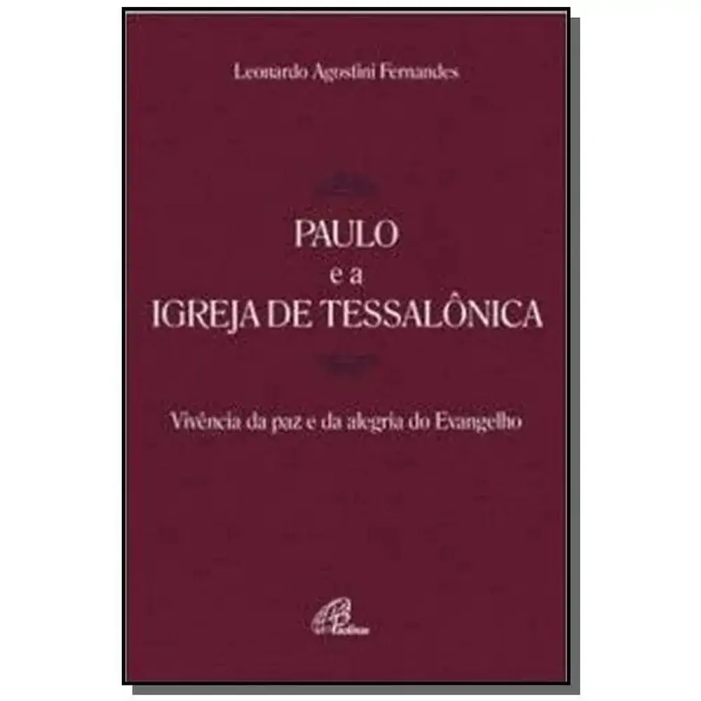 Paulo E A Igreja De Tessalonica