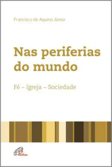 Nas Periferias Do Mundo 290g Editora Paulinas
