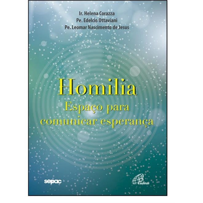 Homilia Espaco Para Comunicar Esperanca 300g Editora Paulinas