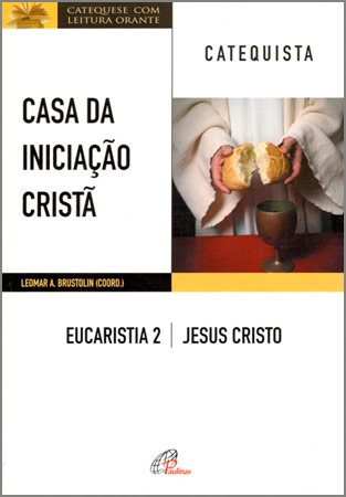 Casa Da Iniciacao Crista Eucaristia 2 Editora Paulinas