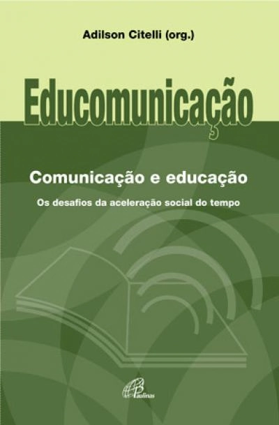 Educomunicacao: Comunicacao E Educacao 280g Editora Paulinas