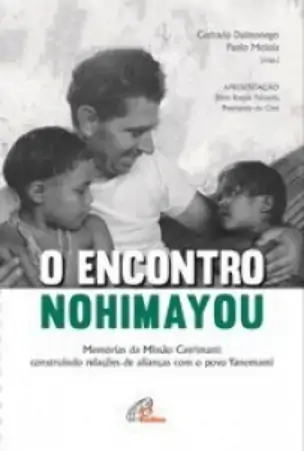 Encontro Nohimayou: Memorias Da Missao Catrimani Editora Paulinas